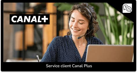 service client canal|service client canal numéro.